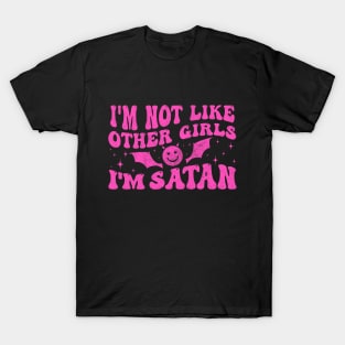 Funny I'm Not Like Other Girls I'm Satan T-Shirt